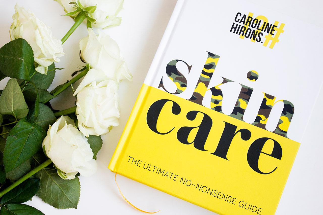 Caroline Hirons Skincare The Ultimate No-Nonsense Guide